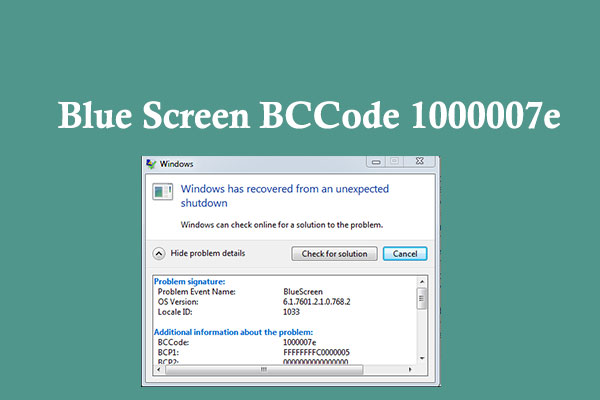 How to fix Blue Screen BCCode 1000007e? Here Are 5 Methods!