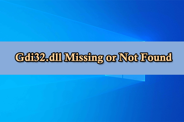 [Solved] How to Fix Gdi32.dll Missing or Not Found Error?