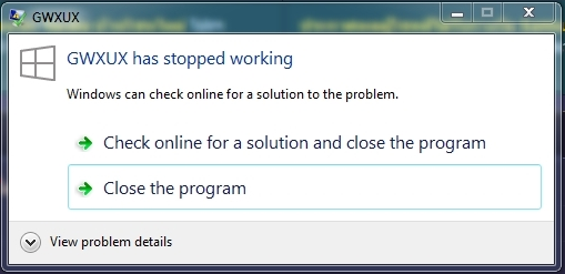 GWXUX has stopped working