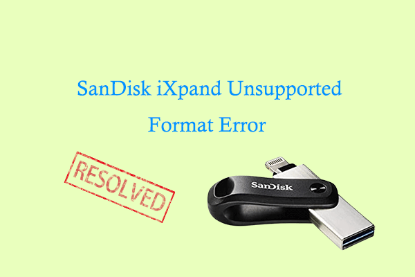 How to Fix the SanDisk iXpand Unsupported Format Error?