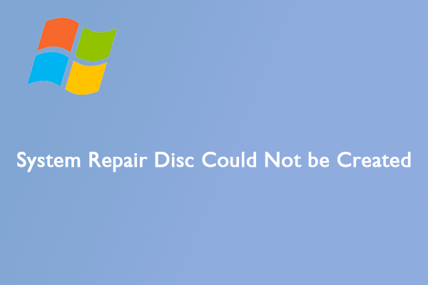 Fixed: System Repair Disc Could Not be Created Windows 10/11