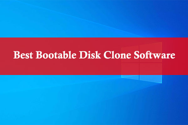 Best Bootable Disk Clone Software for Windows 11/10/8/7