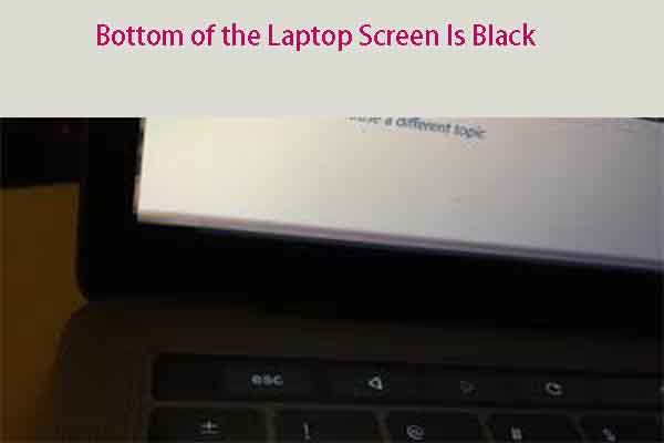 How to Fix If the Bottom of the Laptop Screen Is Black
