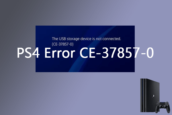 How to Fix PS4 Error Code CE-37857-0?