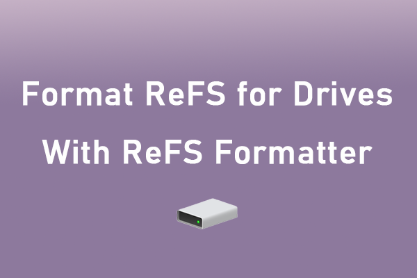 ReFS Formatter | How to Format ReFS for Drives Effectively