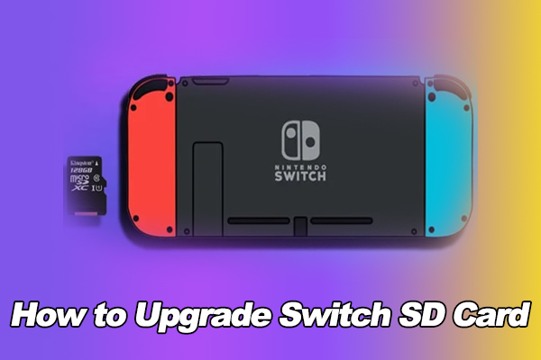 A Full Guide on How to Upgrade Switch SD Card