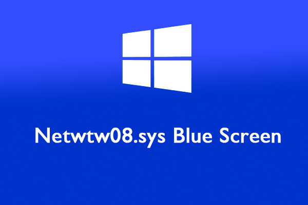 Netwtw08.sys Blue Screen: How to Fix It & Recover Data