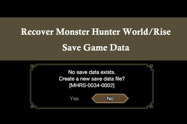 How to Recover Monster Hunter World/Rise Save Game Data?