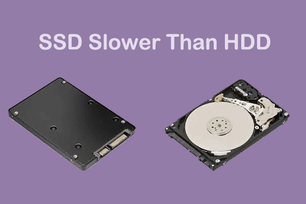Why Is My SSD Slower Than HDD? Get the Answer Here!