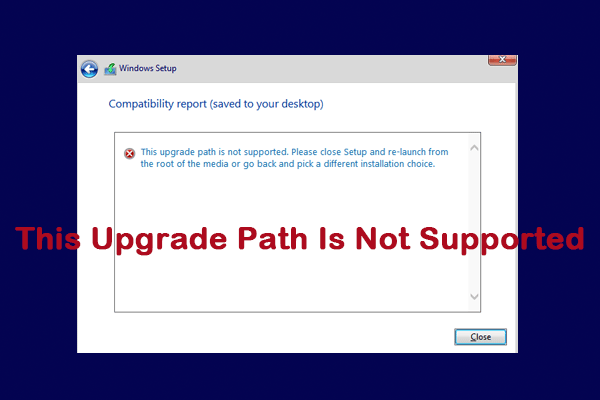 (Fixed) This Upgrade Path Is Not Supported in Windows 10/11?