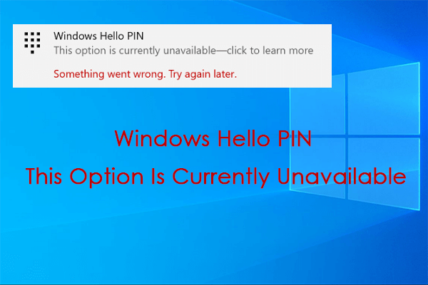 Fixed: Windows Hello PIN This Option Is Currently Unavailable