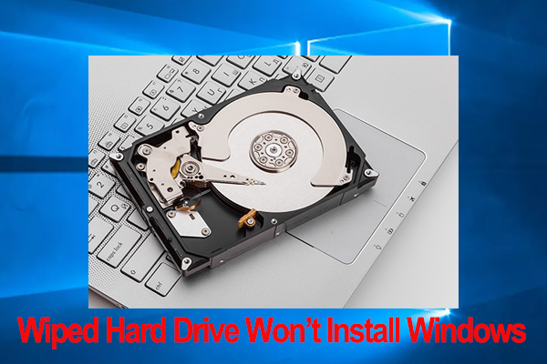 How to Fix Wiped Hard Drive Won’t Install Windows 10/11