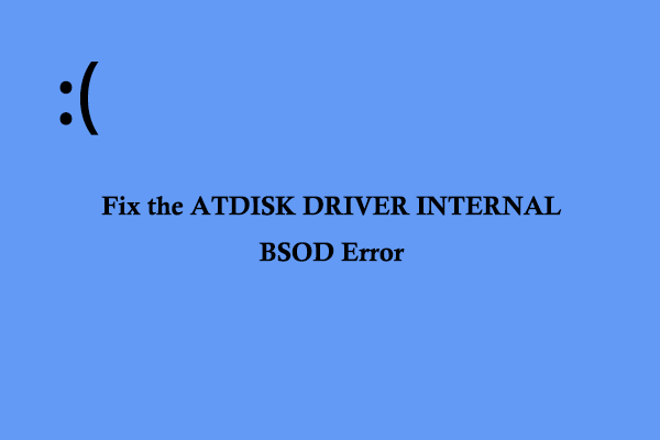 ATDISK_DRIVER_INTERNAL: How to Fix the BSOD Error?