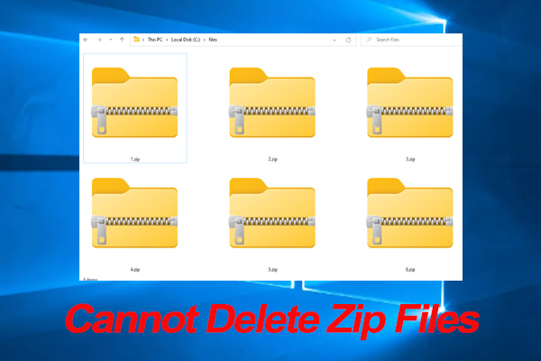 7 Ways to Fix It If You Cannot Delete Zip Files on Windows 10/11