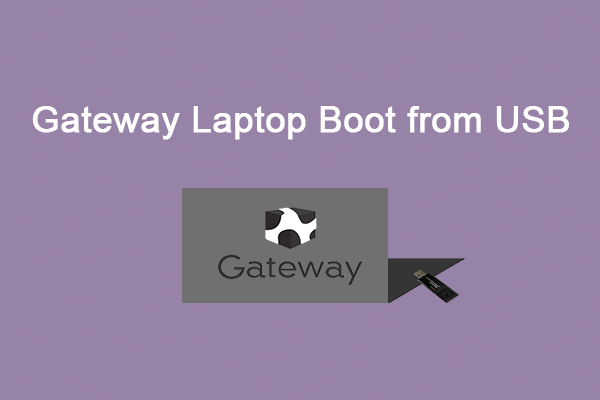 Gateway Laptop Boot from USB: Use a USB Drive to Boot Your Laptop