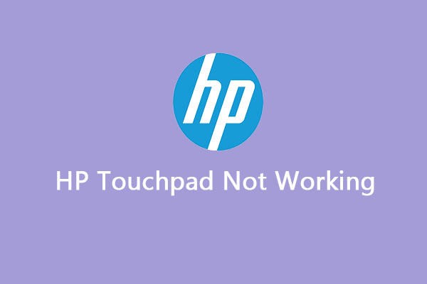HP Touchpad Not Working in Win10/11? Here’s How to Fix