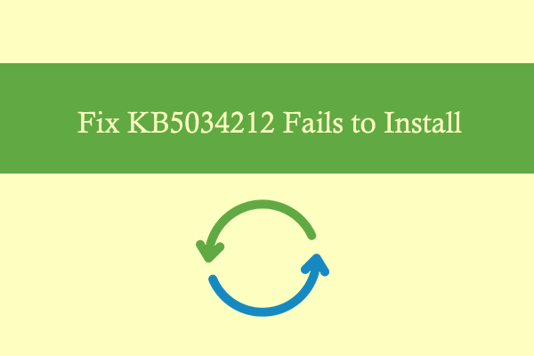 KB5034212 Failed to Install: Try These 6 Easy Solutions!