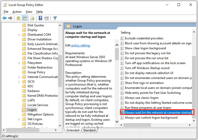 double-click on Always Wait for the Network at Computer Startup and Logon
