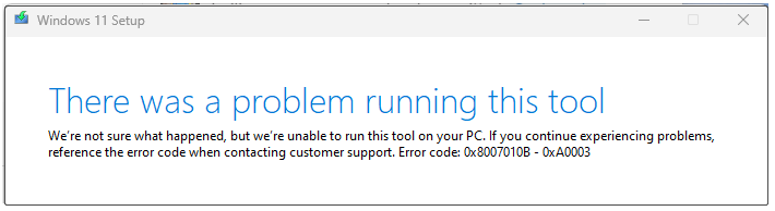 Media Creation Tool error 0x8007010B 0xA0003