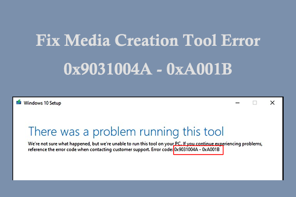 [Fixed] Media Creation Tool Error Code: 0x9031004A – 0xA001B