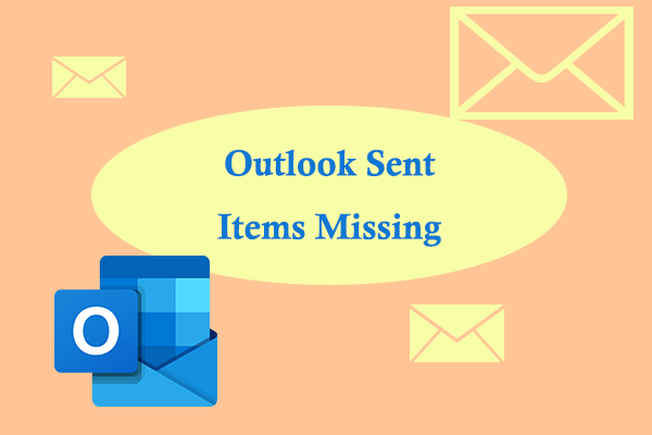 [Solved] How to Fix the “Outlook Sent Items Missing” Issue?