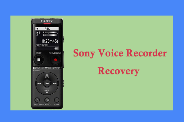 A Complete Guide for Sony Voice Recorder Recovery