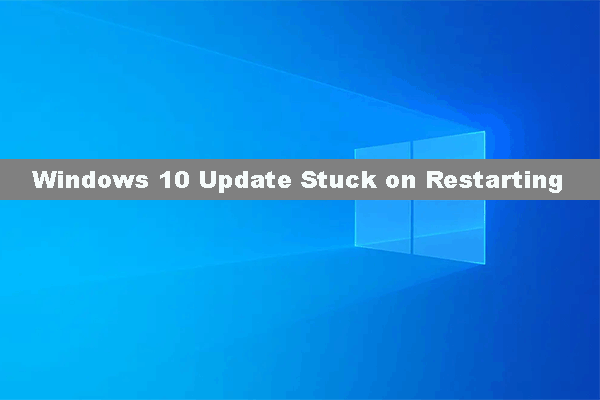 5 Solutions Help Fix Windows 10 Update Stuck on Restarting
