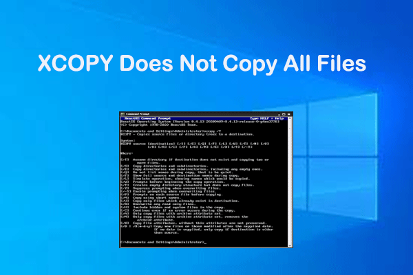 XCOPY Does Not Copy All Files? Try These Solutions!