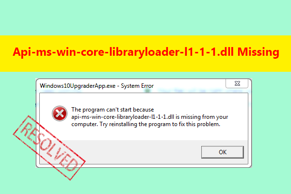 Fix Api-ms-win-core-libraryloader-l1-1-1.dll Missing Error