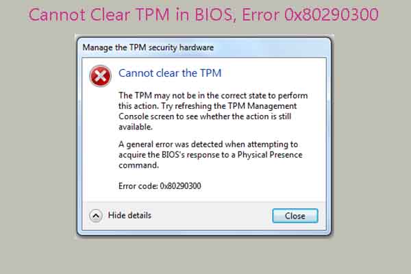 Quickly Fix Cannot Clear TPM in BIOS, Error 0x80290300