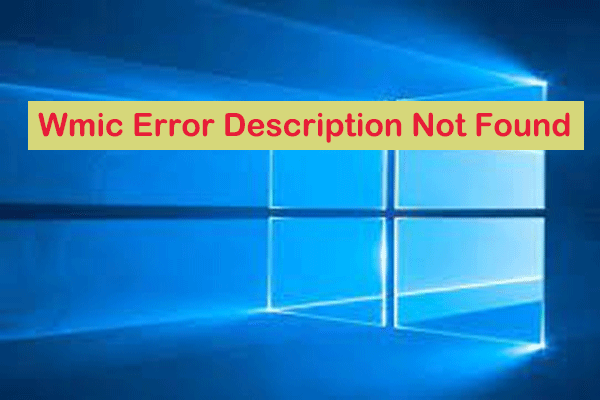 How to Solve Wmic Error Description Not Found? 2 Ways