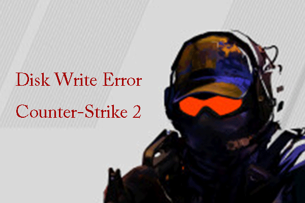 Steam Disk Write Error Occurs While Updating Counter-Strike 2