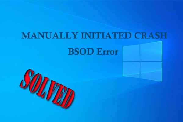 How to Tackle MANUALLY INITIATED CRASH BSOD Error?