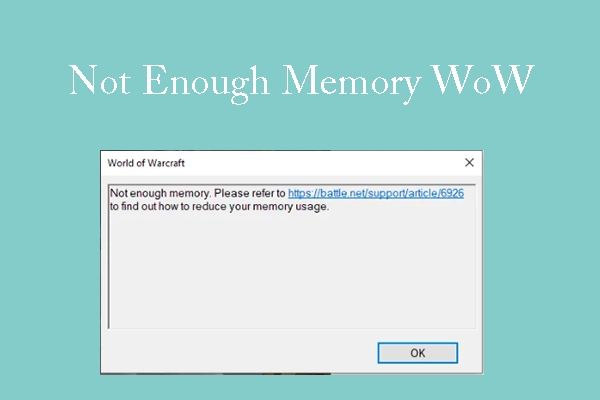 World of Warcraft Not Enough Memory – 5 Solutions Are Here!