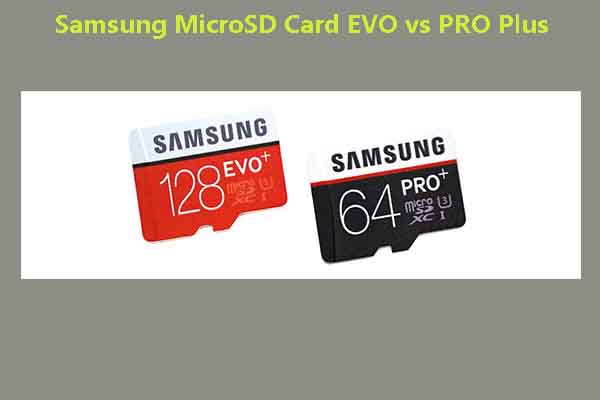 Samsung MicroSD Card EVO vs PRO Plus: What’s the Difference