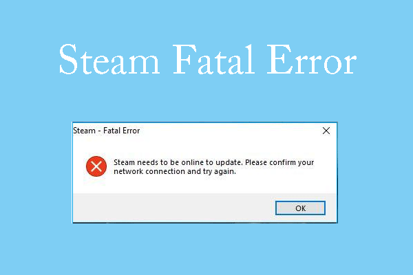 Steam Fatal Error – Steam Needs to Be Online to Update