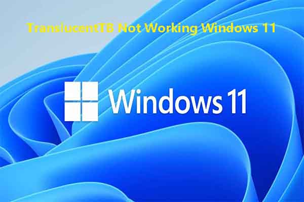 5 Solutions to TranslucentTB Not Working Windows11