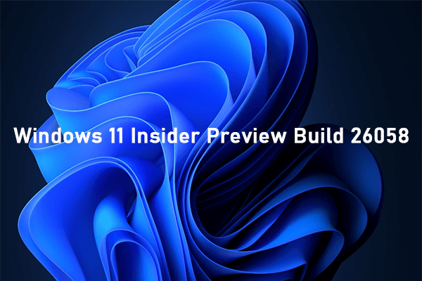 Windows 11 Insider Preview Build 26058 to Canary and Dev Channels