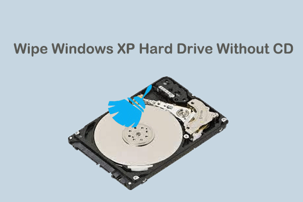 Detailed Steps to Wipe a Windows XP Hard Drive Without CD