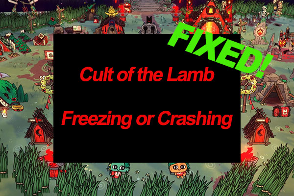 How to Fix Cult of the Lamb Freezing or Crashing on PC