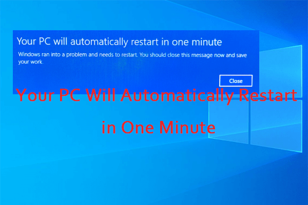 Solved: Your PC Will Automatically Restart in One Minute