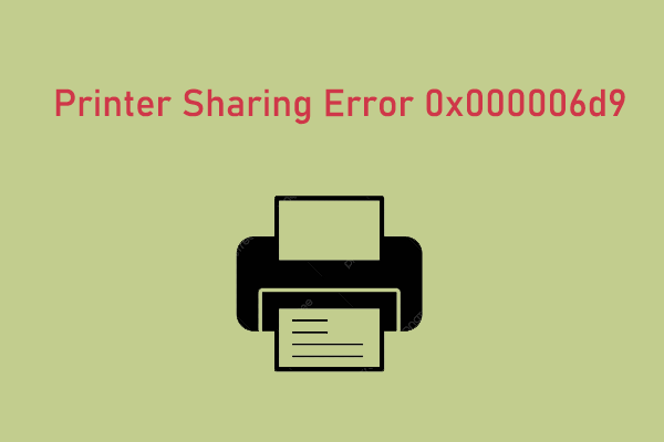 [4 Solutions] How to Fix Printer Sharing Error 0x000006d9