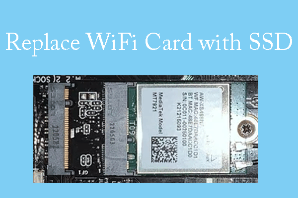Want to Replace WiFi Card with SSD? Things You Should Know!