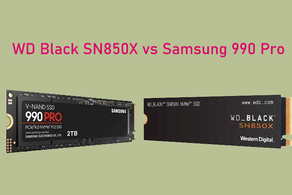 SN850X vs 990 Pro: Which One Should You Choose?