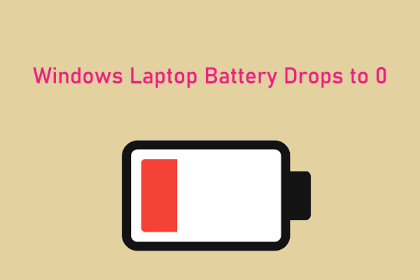 [Solved] Windows Laptop Battery Drops to 0 Suddenly