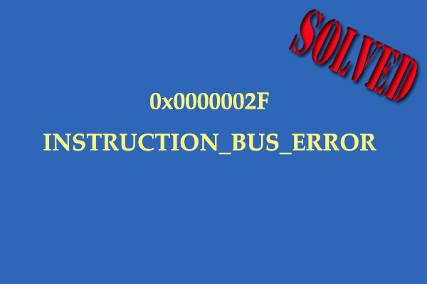INSTRUCTION_BUS_ERROR: What Can You Do to Fix It?