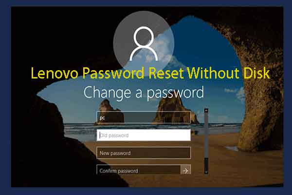 Top 4 Ways to Perform Lenovo Password Reset Without Disk