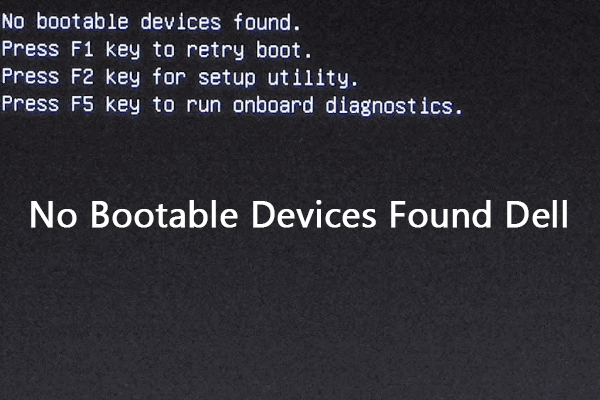 No Bootable Devices Found Dell? Here’s How to Fix It