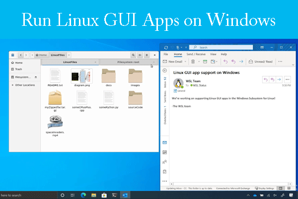 Want to Run Linux GUI Apps on Windows? Try These Ways!