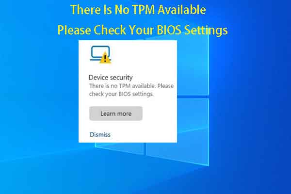 There Is No TPM Available. Please Check BIOS Settings (Full Guide)